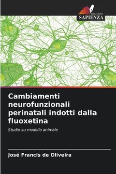 portada Cambiamenti neurofunzionali perinatali indotti dalla fluoxetina (in Italian)