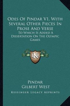 portada odes of pindar v1, with several other pieces in prose and verse: to which is added a dissertation on the olympic games (en Inglés)