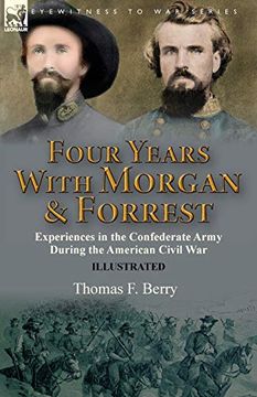 portada Four Years With Morgan and Forrest: Experiences in the Confederate Army During the American Civil war (in English)