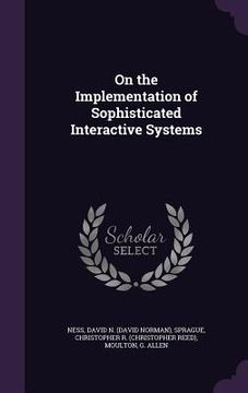 portada On the Implementation of Sophisticated Interactive Systems