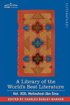 portada a library of the world's best literature - ancient and modern - vol. xix (forty-five volumes); holinshed-ibn sina (in English)