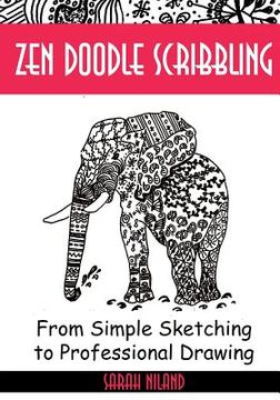 portada Zen Doodle Scribbling: Inventing Doodles like Never Before (en Inglés)