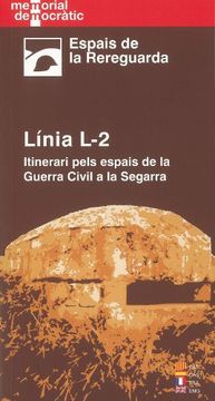 portada Línia L-2: Itineraris pels espais de la Guerra Civil a la Segarra (Memòria històrica) (en Catalá)
