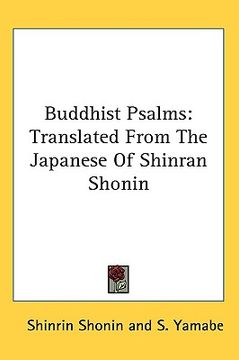 portada buddhist psalms: translated from the japanese of shinran shonin (en Inglés)