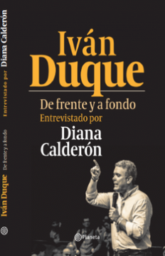 portada Ivan Duque de Frente y a Fondo (in Spanish)