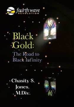 portada Black Gold: the Road to Black Infinity (en Inglés)