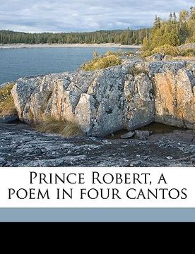 portada prince robert, a poem in four cantos (en Inglés)