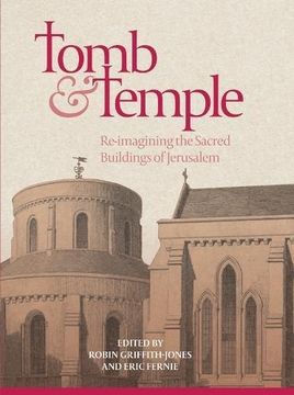 portada Tomb and Temple: Re-Imagining the Sacred Buildings of Jerusalem (13) (Boydell Studies in Medieval art and Architecture) (en Inglés)