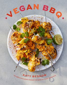 portada Vegan Bbq: 70 Delicious Plant-Based Recipes to Cook Outdoors (en Inglés)