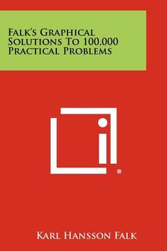 portada falk's graphical solutions to 100,000 practical problems (en Inglés)