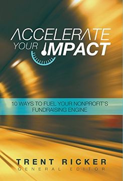 portada Accelerate Your Impact: 10 Ways to Fuel Your Nonprofit's Fundraising Engine