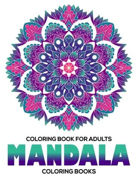 portada Coloring Book For Adults: Mandala Coloring Books: Stress Relieving Mandala Designs
