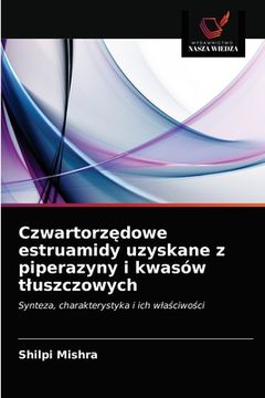 portada Czwartorzędowe estruamidy uzyskane z piperazyny i kwasów tluszczowych (en Polaco)