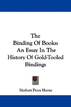 portada the binding of books: an essay in the history of gold-tooled bindings (in English)