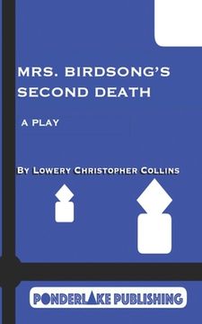 portada Mrs. Birdsong's Second Death: A Play (en Inglés)