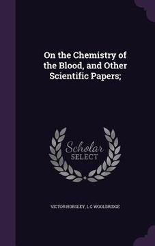 portada On the Chemistry of the Blood, and Other Scientific Papers;