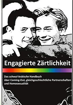 portada Engagierte Zärtlichkeit - das Schwul-Lesbische Handbuch: Über Coming-Out, Gleichgeschlechtliche Partnerschaften und Homosexualität (en Alemán)