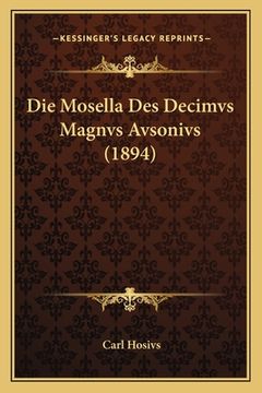 portada Die Mosella Des Decimvs Magnvs Avsonivs (1894) (en Alemán)