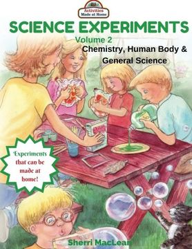 portada Science Experiments Volume 2 (Chemistry, Human Body & General Science): Activities Made at Home