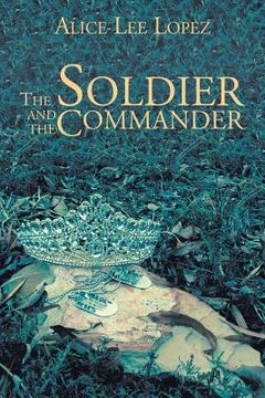 portada The Soldier and the Commander (en Inglés)