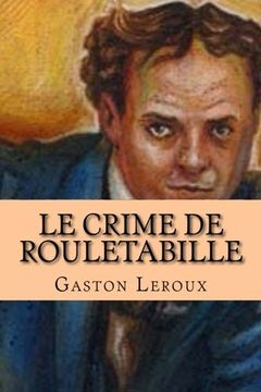 portada Le crime de Rouletabille: Aventures de Joseph Rouletabille: Volume 8 (Aventures de Rouletabille)