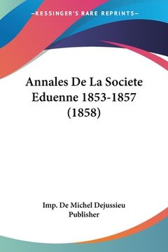 portada Annales De La Societe Eduenne 1853-1857 (1858) (en Francés)