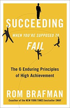 portada Succeeding When You're Supposed to Fail: The 6 Enduring Principles of High Achievement (en Inglés)