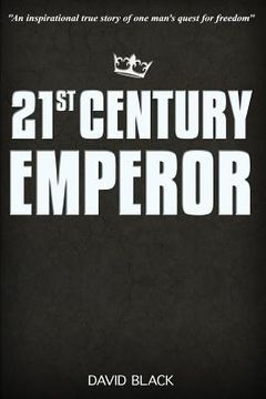 portada 21st Century Emperor: A Digital Nomad's Guide to Freedom and Financial Independence (en Inglés)