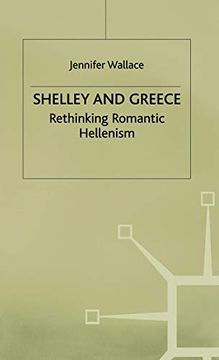 portada Shelley and Greece: Rethinking Romantic Hellenism (en Inglés)