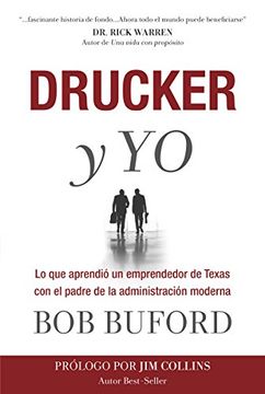 portada Drucker y yo: Lo que Aprendió un Emprendedor de Texas con el Padre de la Administración Moderna 