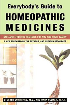 portada Everybody's Guide to Homeopathic Medicines: Safe and Effective Remedies for you and Your Family (in English)