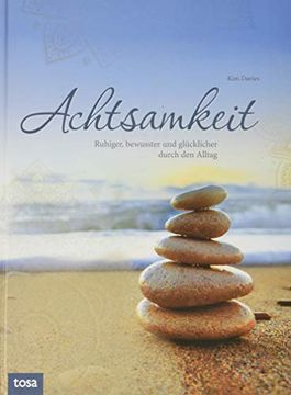 portada Achtsamkeit: Ruhiger, Bewusster und Glücklicher Durch den Alltag (in German)