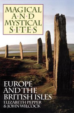 portada Magical and Mystical Sites: Europe and the British Isles