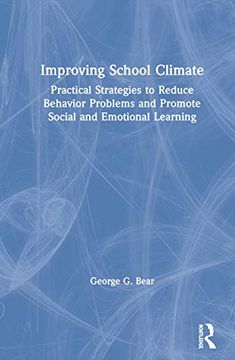 portada Improving School Climate: Practical Strategies to Reduce Behavior Problems and Promote Social and Emotional Learning 