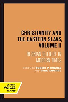 portada Christianity and the Eastern Slavs, Volume ii: Russian Culture in Modern Times (California Slavic Studies) (in English)