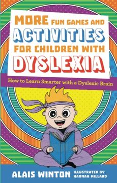 portada More Fun Games and Activities for Children with Dyslexia: How to Learn Smarter with a Dyslexic Brain (en Inglés)