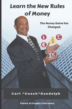 portada Learn The New Rules of Money: The Money Game has Changed (en Inglés)