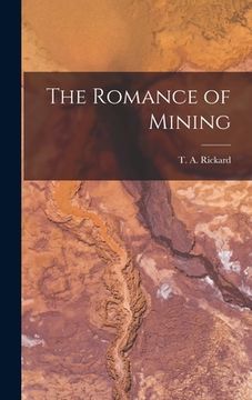 portada The Romance of Mining (en Inglés)