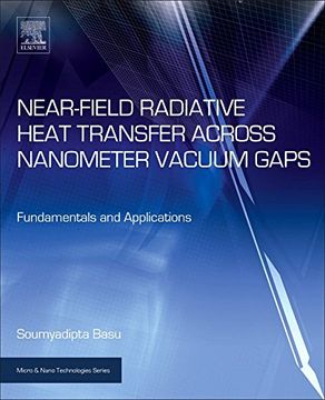 portada Near-Field Radiative Heat Transfer Across Nanometer Vacuum Gaps: Fundamentals and Applications (Micro and Nano Technologies) (en Inglés)