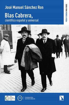 portada Blas Cabrera, Científico Español y Universal: 6 (Física y Ciencia Para Todos)