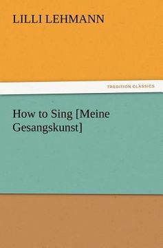 portada How to Sing [Meine Gesangskunst] (Tredition Classics) 