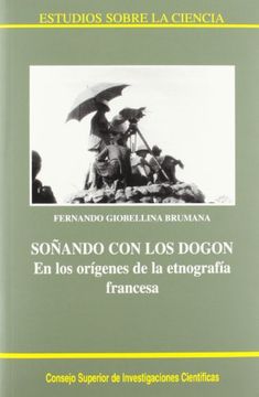 portada Soñando con los Dogon: En los Origenes de la Etnografia Francesa