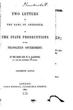 portada Two letters to the Earl of Aberdeen, on the state prosecutions of the Neopolitan government (in English)