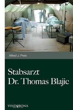 portada Stabsarzt Dr. Thomas Blajic: Du hast es mir doch versprochen (en Alemán)