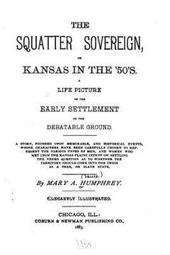 portada The Squatter Sovereign, Or, Kansas in the '50's (en Inglés)