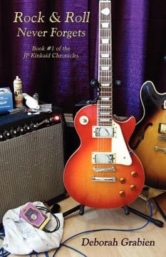 portada rock & roll never forgets: book #1 of the jp kinkaid chronicles