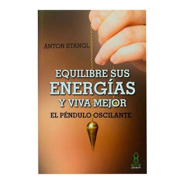 portada Equilibre sus Energías y Viva Mejor. El Péndulo Oscilante (in Spanish)