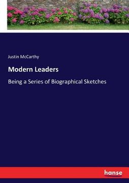 portada Modern Leaders: Being a Series of Biographical Sketches (en Inglés)