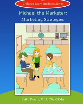 portada Michael the Marketer: Marketing Strategies (Children Learn Business) (Volume 16)