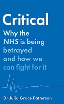 portada Critical: Why the nhs is Being Betrayed and how we can Fight for it 